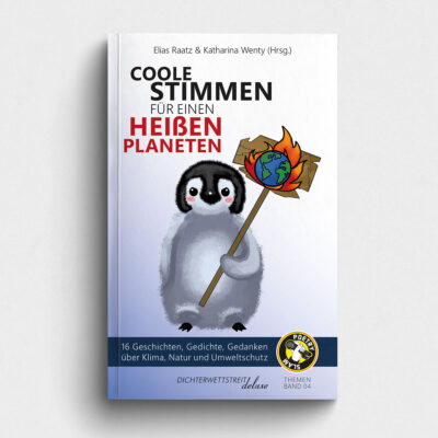 Buch Coole Stimmen für einen heißen Planeten - 16 Geschichten, Gedichte, Gedanken über Klima, Natur und Umweltschutz. Dichterwettstreit deluxe Themenband 04. Abbildung Buchcover.