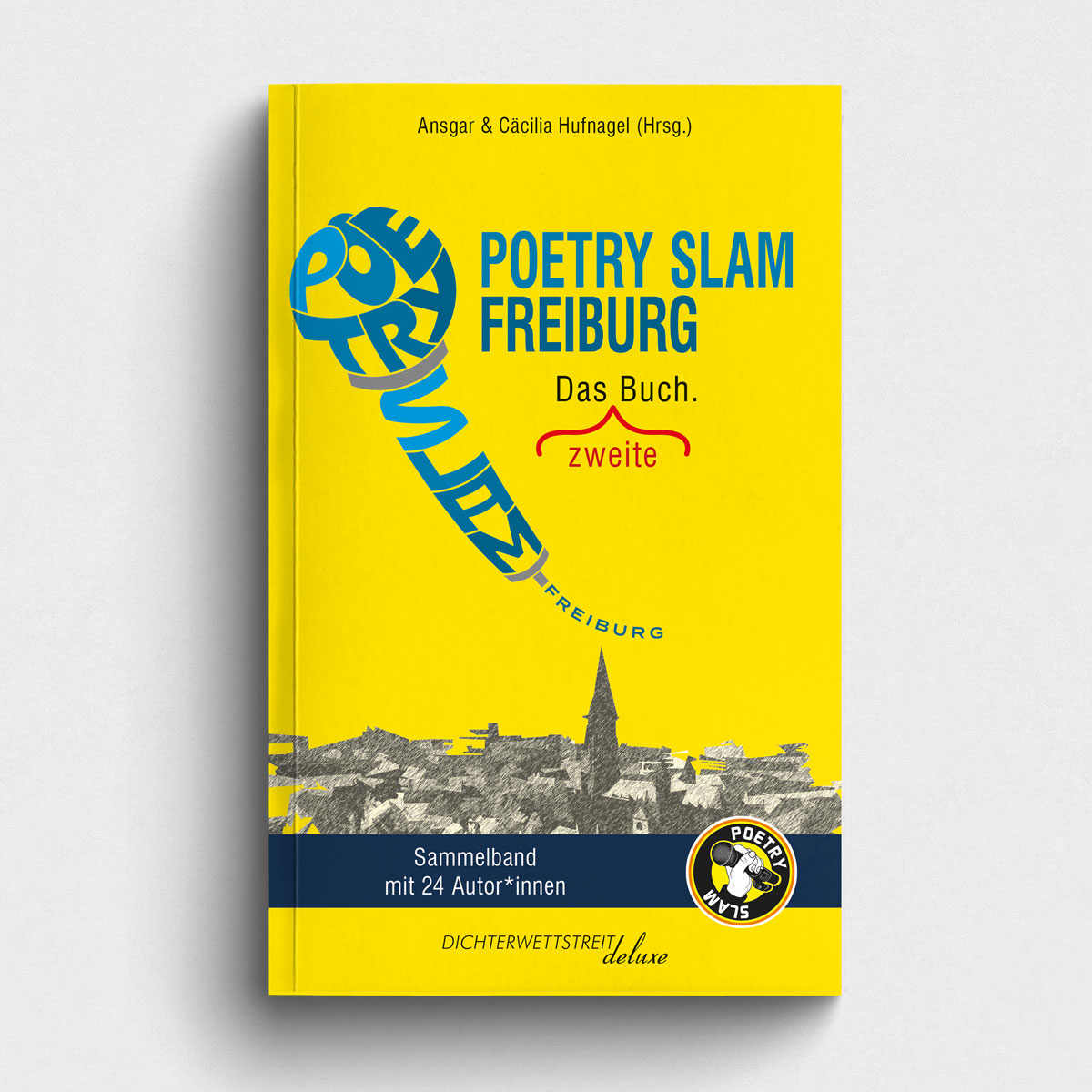 Poetry Slam Freiburg. Das ZWEITE Buch