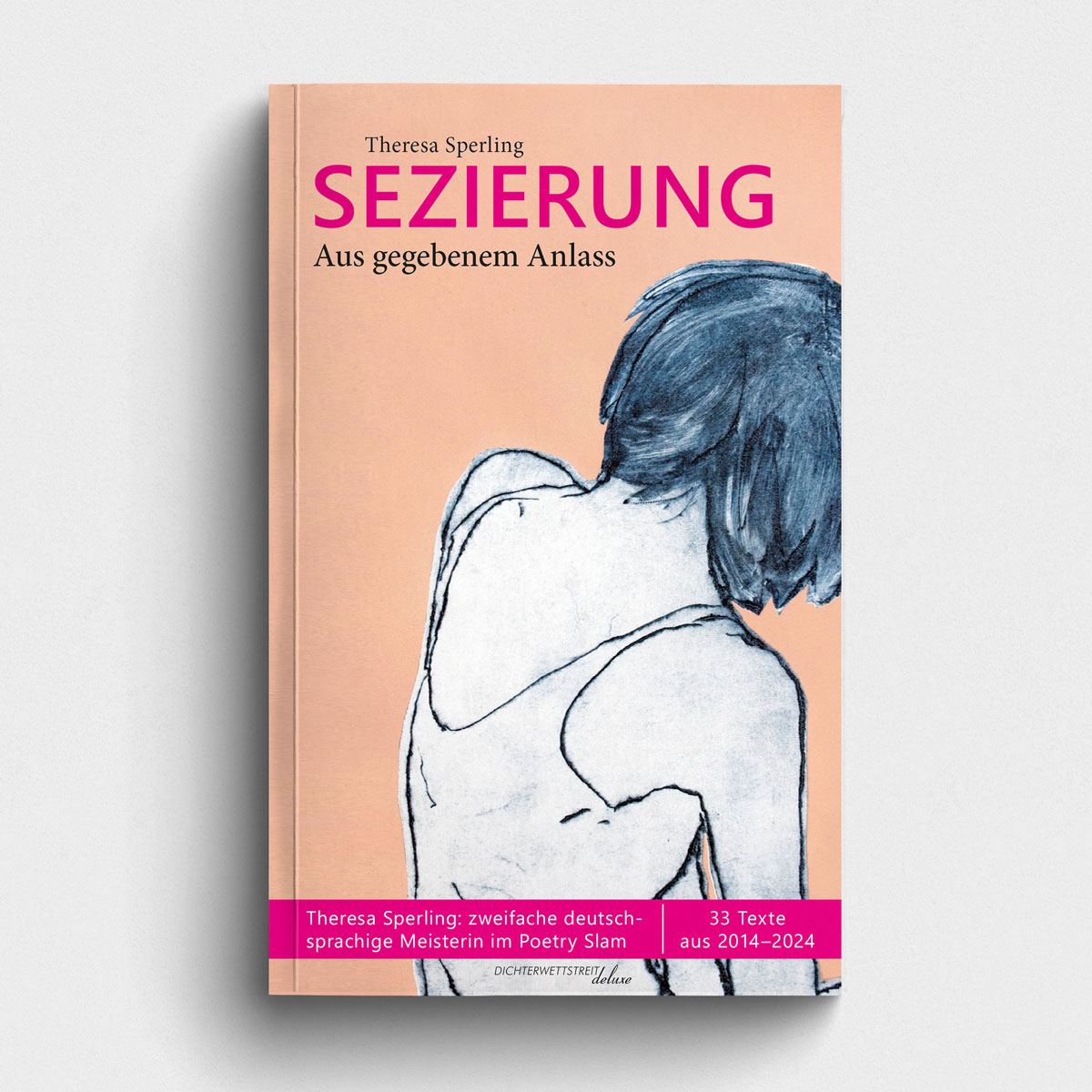 Buch Sezierung - Aus gegebenem Anlass - Textsammlung. 33 Texte von Theresa Sperling, zweifache deutschsprachige Meisterin im Poetry Slam und Poetry Slam Europameisterin 2025. Abbildung Buchcover.